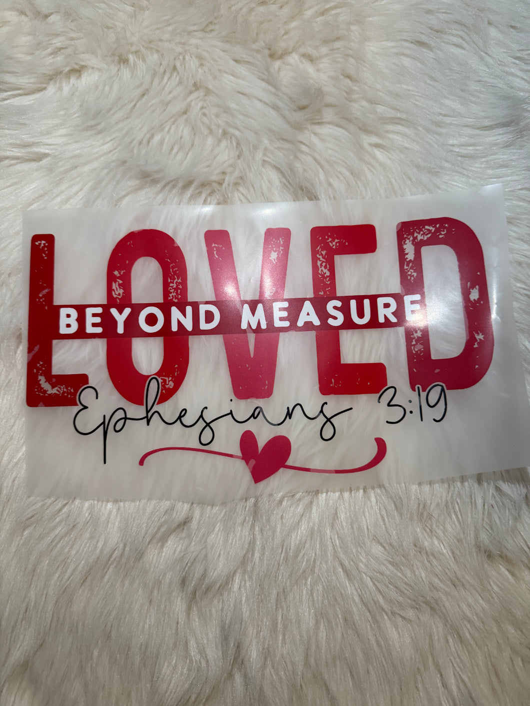 Loved Beyond Measure Shirt