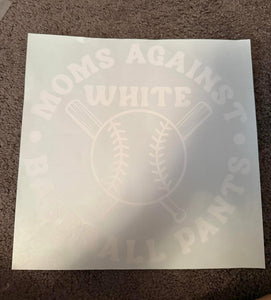 Moms Against White Baseball pants