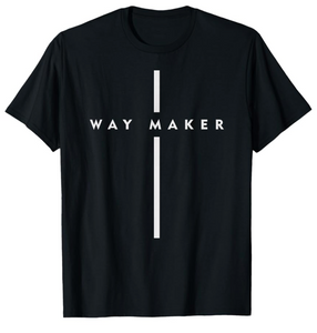 WayMaker Shirt